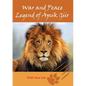 War and Peace Legend of Apuk Giir - Paperback