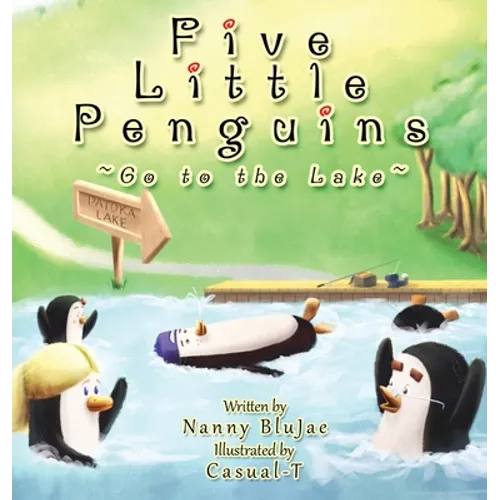 Five Little Penguins Go to the Lake - Hardcover