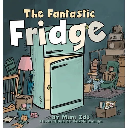 The Fantastic Fridge - Hardcover