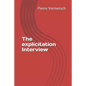 The Explicitation Interview - Paperback