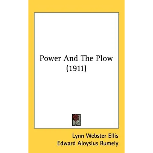 Power And The Plow (1911) - Hardcover
