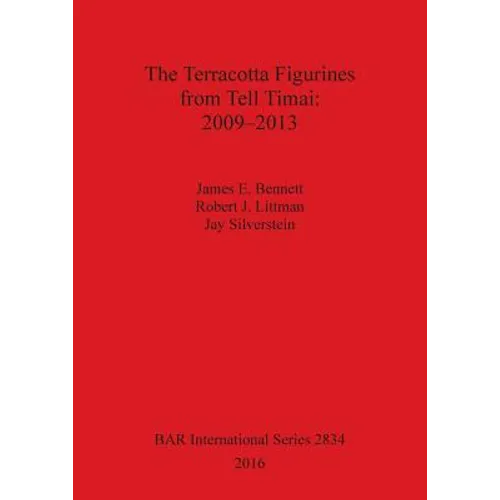 The Terracotta Figurines from Tell Timai: 2009-2013 - Paperback