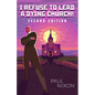 I Refuse to Lead a Dying Church - Paperback