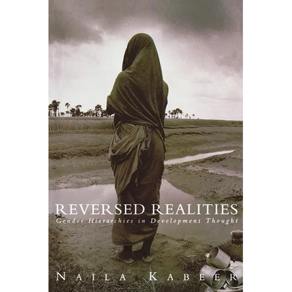 Reversed Realities: Gender Hierarchies in Development Thought - Paperback