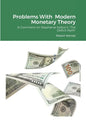 Problems With Modern Monetary Theory: A Comment on Stephanie Kelton's "The Deficit Myth" - Paperback