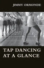 Tap Dancing at a Glance - Paperback