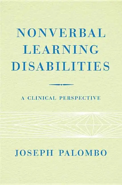 Nonverbal Learning Disabilities: A Clinical Perspective - Paperback