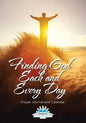 Finding God Each and Every Day. Prayer Journal and Calendar - Paperback