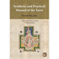 Synthetic and Practical Manual of the Tarot - Paperback