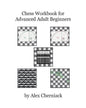 Chess Workbook for Advanced Adult Beginners - Paperback