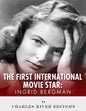 Ingrid Bergman: The First International Movie Star - Paperback