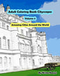 Adult Coloring Book Cityscapes Volume 4: Amazing Cities Around the World - Paperback