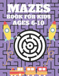 Mazes Book For Kids Ages 6-10: Mazes puzzles with solutions, Mazes puzzles for Kids, Perfect For Kids, Puzzles Games - Paperback