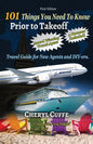 101 Things You Need To Know Prior to Takeoff: Travel Guide For New Agents and DIY'ers - Paperback