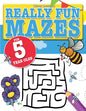 Really Fun Mazes For 5 Year Olds: Fun, brain tickling maze puzzles for 5 year old children - Paperback