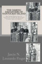 The Daring Daughters of Nantucket Island: How Island Women from the Seventeenth through the Nineteenth Centuries Lived a Life Contrary to Other Americ - Paperback