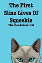 The First Nine Lives of Squeekie the Bookstore Cat - Paperback