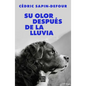 Su Olor Después de la Lluvia / Her Smell After the Rain - Paperback
