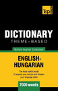 Theme-based dictionary British English-Hungarian - 7000 words - Paperback