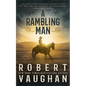 A Rambling Man: A Classic Western Adventure - Paperback