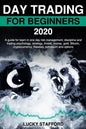 Day Trading for Beginners 2020: A guide for learn in one day risk management, discipline and trading psychology, strategy, invest, money, gold, Bitcoi - Paperback