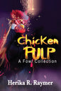 Chicken Pulp: A Fowl Collection - Paperback