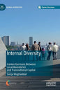 Internal Diversity: Iranian Germans Between Local Boundaries and Transnational Capital - Hardcover