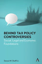 Behind Tax Policy Controversies: Social, Legal and Economic Foundations - Paperback