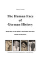 The Human Face of German History: World War II and What Came Before and After Stories of Survivors - Paperback