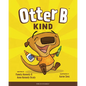 Otter B Kind - Hardcover