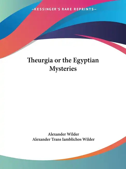 Theurgia or the Egyptian Mysteries - Paperback
