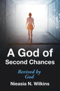 A God of Second Chances: Revived by God - Paperback