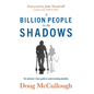 A Billion People in the Shadows: The Ultimate 1-hour Guide to Understanding Disability - Hardcover