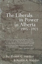 The Liberals in Power in Alberta 1905-1921 - Paperback