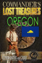 Commander's Lost Treasures You Can Find In Oregon: Follow the Clues and Find Your Fortunes! - Paperback