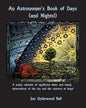 An Astronomer's Book of Days (and Nights!): A yearly calendar of significant dates and timely observations of the sky and the universe at large! - Paperback