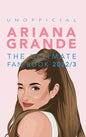 Ariana Grande: 100+ Ariana Grande Facts, Photos, Quiz + More - Hardcover
