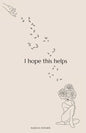 I Hope This Helps - Paperback