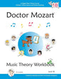 Doctor Mozart Music Theory Workbook Level 1B: In-Depth Piano Theory Fun for Children's Music Lessons and HomeSchooling - For Beginners Learning a Musi - Paperback