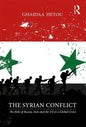 The Syrian Conflict: The Role of Russia, Iran and the Us in a Global Crisis - Paperback
