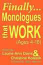 Finally...Monologues That Work (Ages 4-18) - Paperback