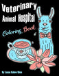Veterinary Animal Hospital Coloring Book: For Veterinarians, Vet Assistants, Receptionist and Students (Great For Homeschool Art Projects Too) - Paperback