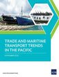 Trade and Maritime Transport Trends in the Pacific - Paperback