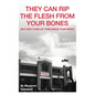 They Can Rip The Flesh From Your Bones - Paperback