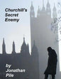 Churchill's Secret Enemy: MI5 and the Plot to stop Winston Churchill - Paperback