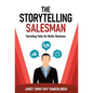 The Storytelling Salesman: Enriching Tales for Better Business - Hardcover
