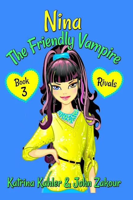 NINA The Friendly Vampire - Book 3 - Rivals: Books for Kids aged 9-12 - Paperback