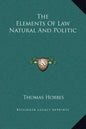 The Elements of Law Natural and Politic - Hardcover