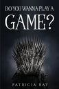 Do You Wanna Play a Game? - Paperback