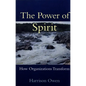 The Power of Spirit: How Organizations Transform - Paperback